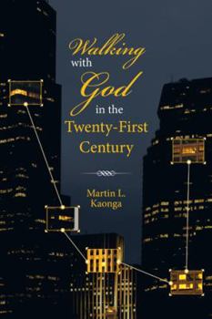 Paperback Walking with God in the Twenty-First Century Book