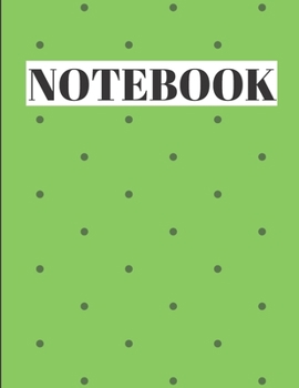 NOTEBOOK: Unlined Journal, Unlined diary or unlined Notebook, perfectly sized to 8,5X11 INCHES, 120 numbered pages/Green cover with dots. (blank journal notebooks)