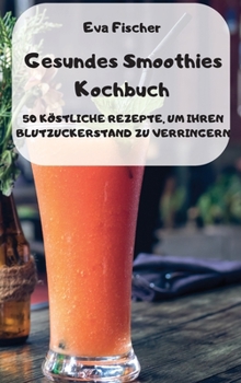 Hardcover Gesundes Smoothies Kochbuch [German] Book