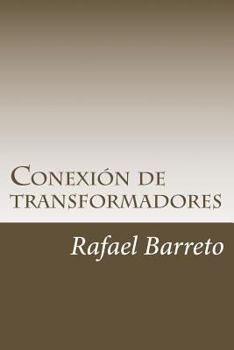 Paperback Conexion de transformadores: Distribucion de energia mediante transformadores monoásicos Book