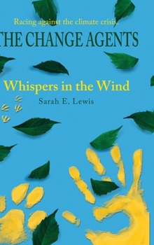 The Change Agents: Whispers in the Wind