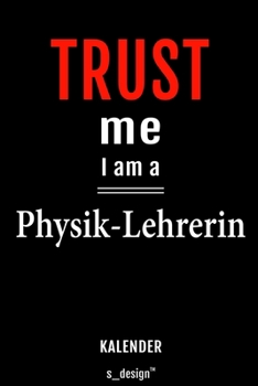 Kalender für Physik-Lehrer / Physik-Lehrerin: Immerwährender Kalender / 365 Tage Tagebuch / Journal [3 Tage pro Seite] für Notizen, Planung / Planungen / Planer, Erinnerungen, Sprüche (German Edition)