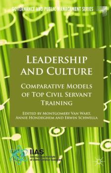 Hardcover Leadership and Culture: Comparative Models of Top Civil Servant Training Book