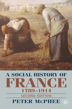 Paperback A Social History of France 1780-1914: Second Edition Book