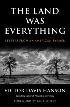 Paperback The Land Was Everything: Letters from an American Farmer Book