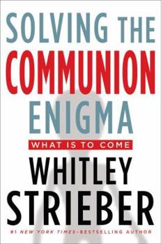 Hardcover Solving the Communion Enigma: What Is to Come Book