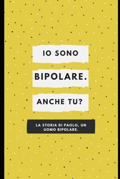Paperback Io sono bipolare.: Anche tu? [Italian] Book