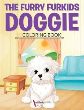 Paperback The Furry Furkids Doggie Coloring Book