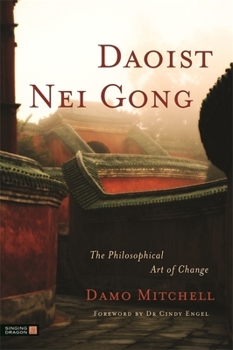 Paperback Daoist Nei Gong: The Philosophical Art of Change Book