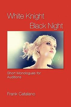 Paperback White Knight Black Night: Short Monologues for Auditions Book