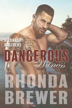 Dangerous Witness - Book #7 of the O'Connor Brothers