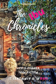 Paperback The Ibu Chronicles: Life is Funnier than Fiction Book