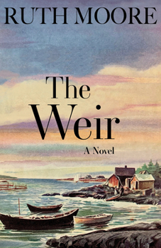 Paperback The Weir: A Novel of the Maine Coast Book