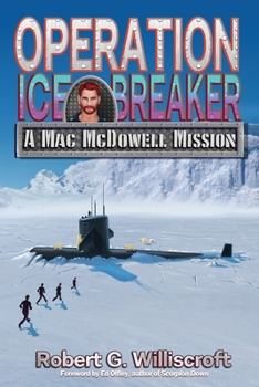 Paperback Operation Ice Breaker: A Mac McDowell Mission Book
