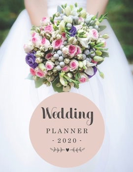 Paperback Wedding Planner 2020: Complete Wedding Planner for Brides to Be Book