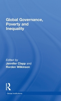 Hardcover Global Governance, Poverty and Inequality Book