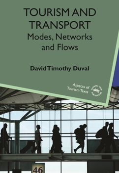 Paperback Tourism and Transport: Modes, Networks and Flows Book