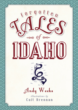 Forgotten Tales of Idaho - Book  of the Forgotten Tales
