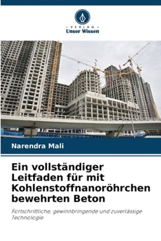 Paperback Ein vollständiger Leitfaden für mit Kohlenstoffnanoröhrchen bewehrten Beton [German] Book