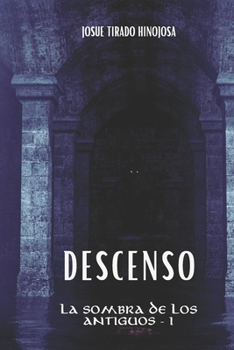 Paperback Descenso: La Sombra de los Antiguos I [Spanish] Book