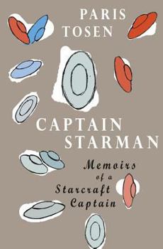 Paperback Captain Starman: Memoirs of a Starcraft Captain Book