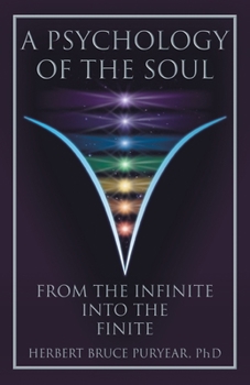 Paperback A Psychology of the Soul: From the Infinite into the Finite Book