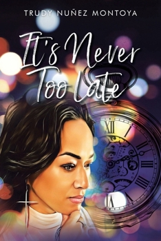 Paperback It's Never Too Late Book