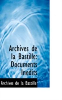 Paperback Archives de La Bastille: Documents in Dits Book