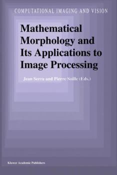 Paperback Mathematical Morphology and Its Applications to Image Processing Book