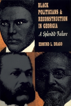 Paperback Black Politicians and Reconstruction in Georgia: A Splendid Failure Book