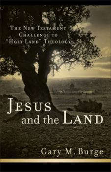 Paperback Jesus and the Land: The New Testament Challenge to Holy Land Theology Book