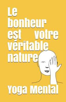 Paperback Le bonheur est votre véritable nature [French] Book