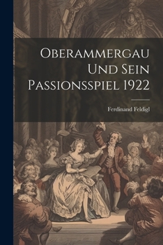 Paperback Oberammergau und sein Passionsspiel 1922 [German] Book