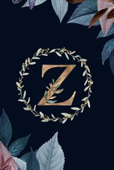 Paperback Z: Monogram Initial Z Journal Elegant Pretty Floral Gold Alphabet Blank Lined Paper Notebook Book