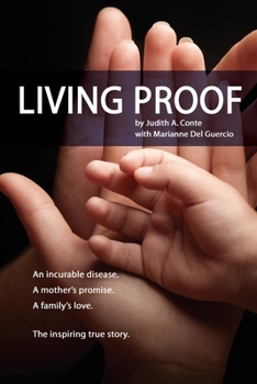 Paperback Living Proof: An incurable disease. A mother's promise. A family's love. The inspiring true story. Book