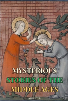 Paperback Mysterious Stories of the Middle Ages Book