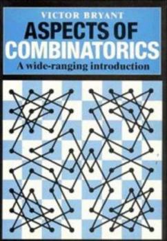 Hardcover Aspects of Combinatorics: A Wide-ranging Introduction Book