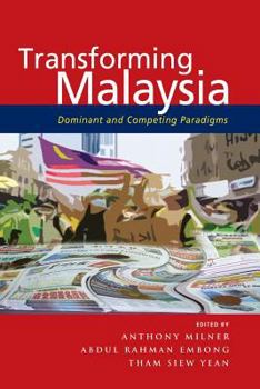 Transforming Malaysia: Dominant and Competing Paradigms