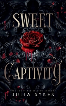 Sweet Captivity: A Dark Romance (Captive)