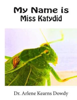 Paperback My Name is Miss Katydid Book