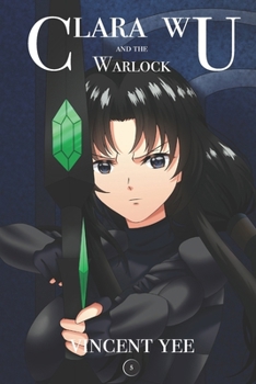 Paperback Clara Wu and the Warlock: Book Five Book