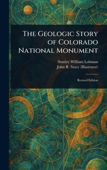 Hardcover The Geologic Story of Colorado National Monument Book