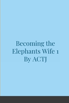 Paperback Becoming the Elephants Wife 1 Book
