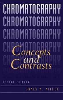 Hardcover Chromatography: Concepts and Contrasts Book