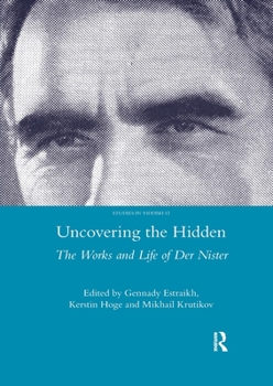 Paperback Uncovering the Hidden: The Works and Life of Der Nister Book