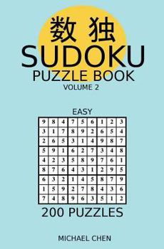 Sudoku Puzzle Book: 200 Easy Puzzles (Sudoku Easy)