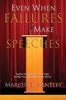 Paperback Even When Failures Make Speeches: Why the Message Matters More Than the Messenger Book