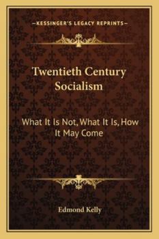 Paperback Twentieth Century Socialism: What It Is Not, What It Is, How It May Come Book