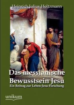 Paperback Das messianische Bewusstsein Jesu [German] Book