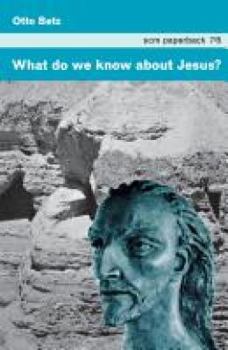 Paperback What Do We Know about Jesus? Book